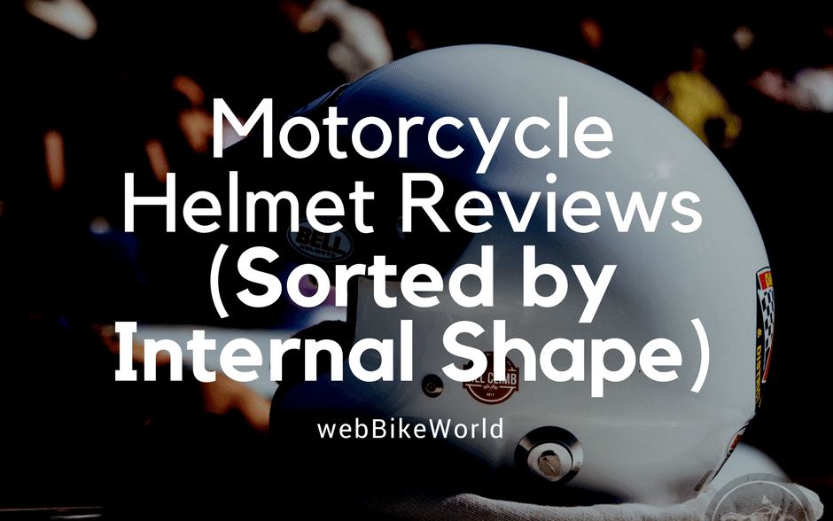 Motorcycle Helmets - Sorted by Internal Shape