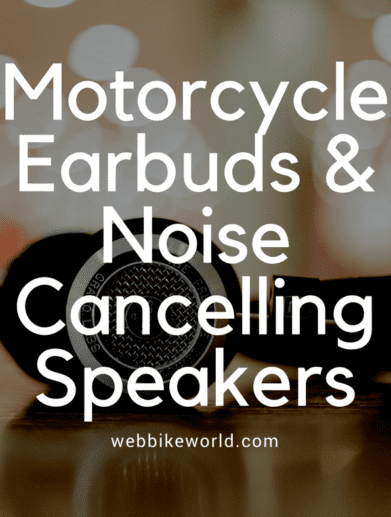 Motorcycle Earbuds and Noise Cancelling Speaker Reviews
