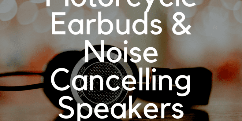 Motorcycle Earbuds and Noise Cancelling Speaker Reviews
