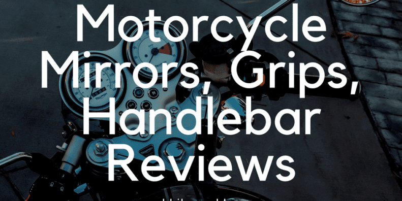 Motorcycle Mirrors, Grips, Handlebar Reviews