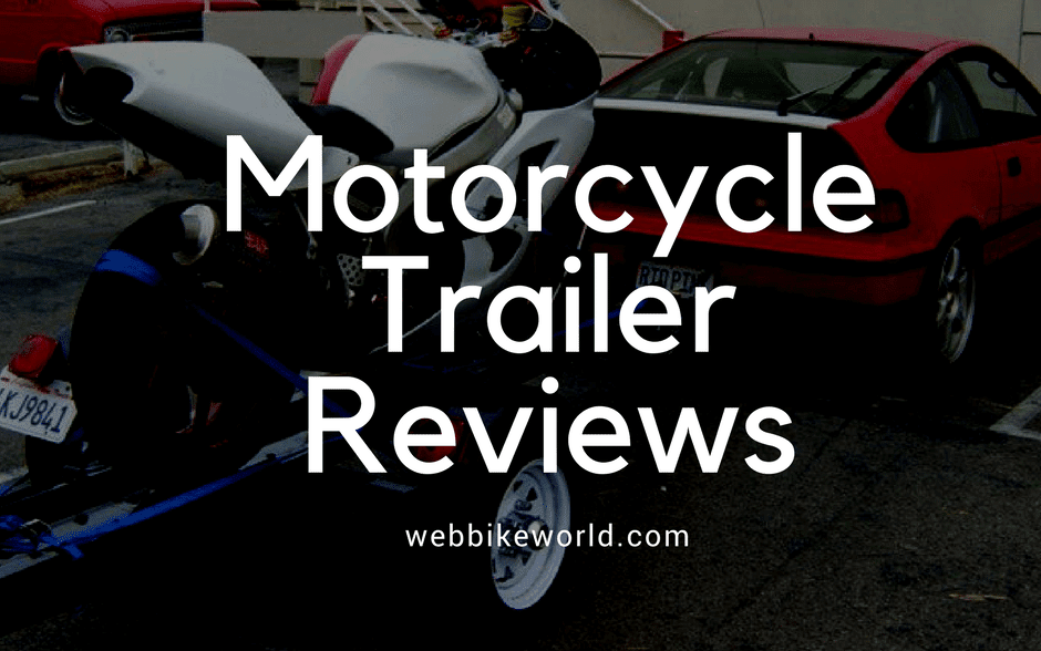 Motorcycle Trailer Reviews