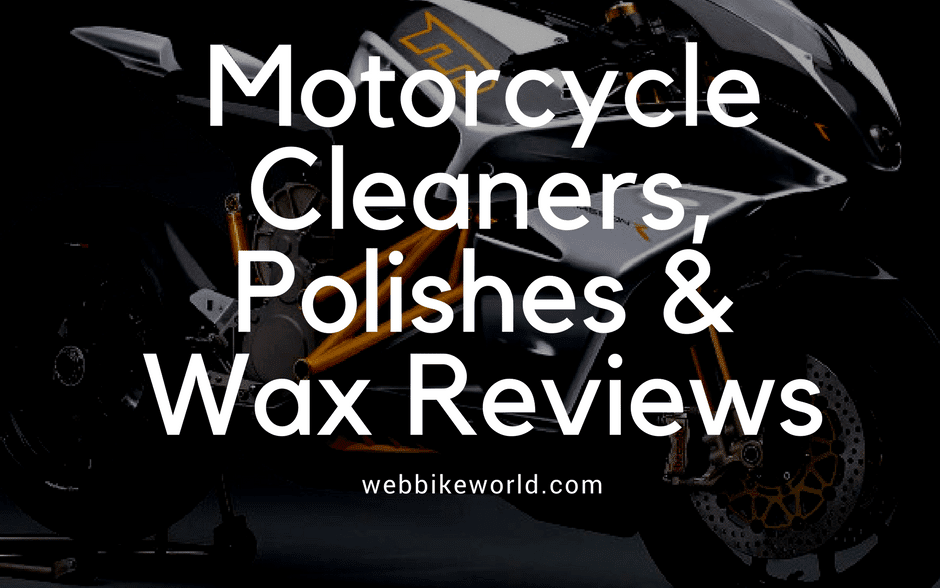 Motorcycle Cleaners, Polishes & Wax Reviews