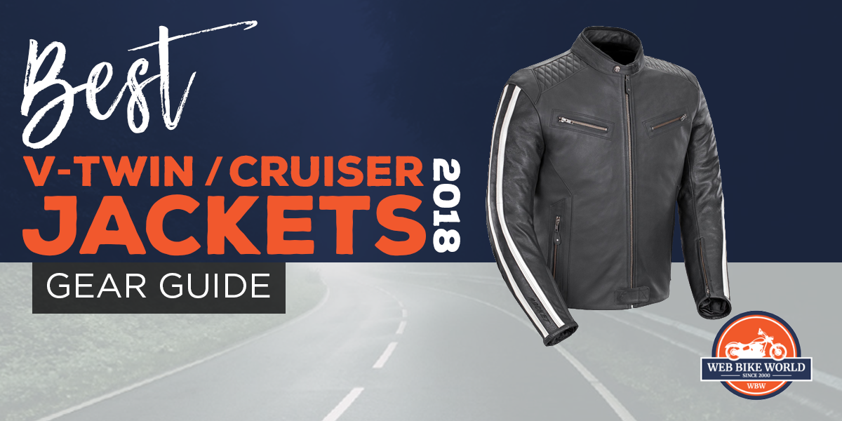 Gear Guide Best VTwin/Cruiser Jackets Comfort & Fashion