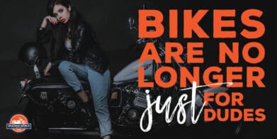 Bikes Are No Longer Just For Dudes