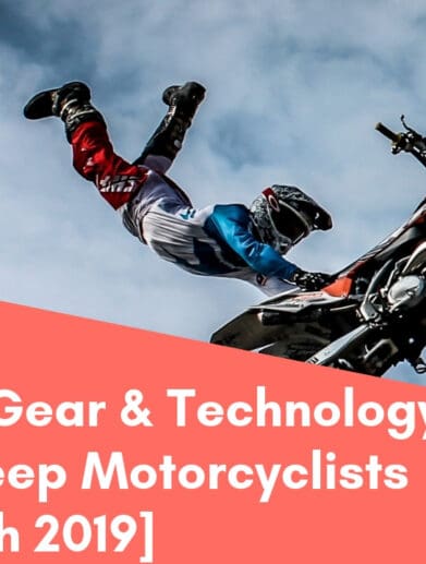 The Latest Gear & Technology That Will Keep Motorcyclists Safe