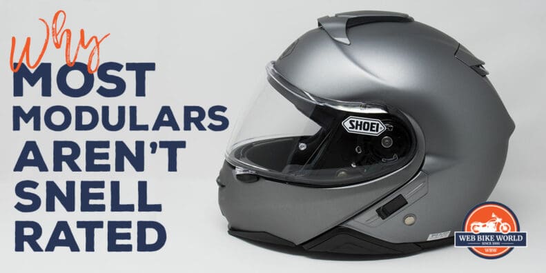 Why Modular Helmets Aren't Snell Rated