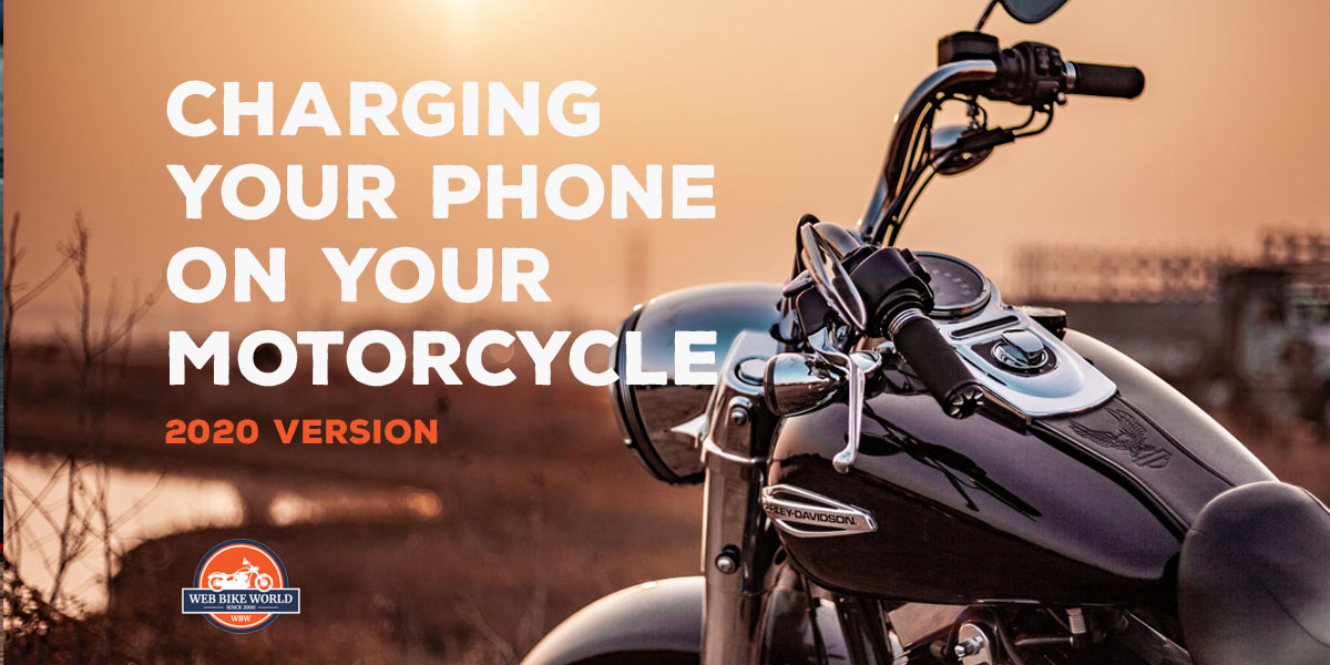 Charging Your Phone on Your Motorcycle [2020 Version] - webBikeWorld