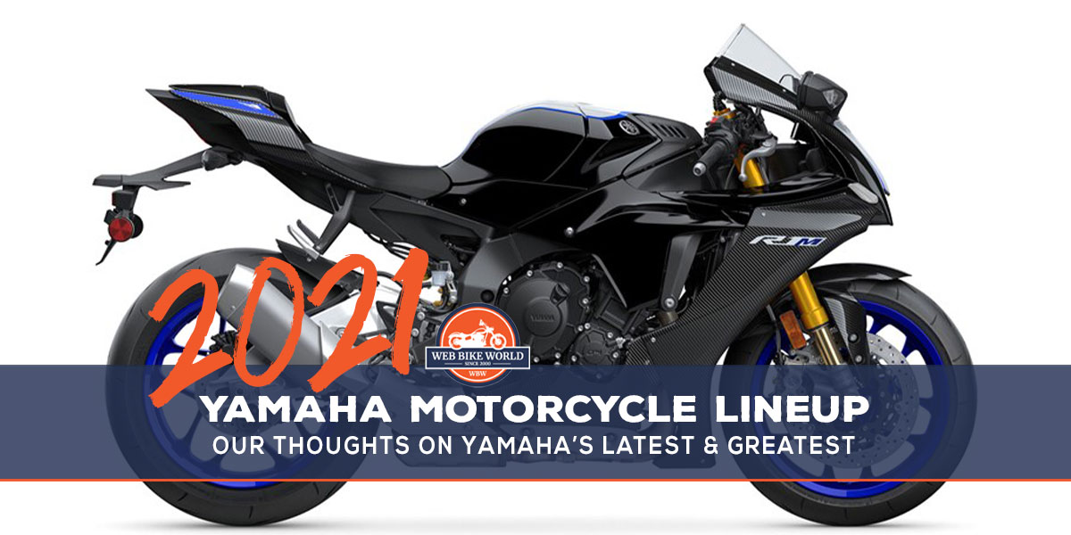 The 2021 Yamaha Motorcycle Lineup + Our Take On Each Model