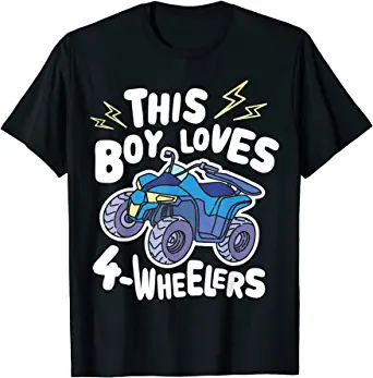 Graphic t-shirt with This Boy Loves 4-Wheelers printed on it