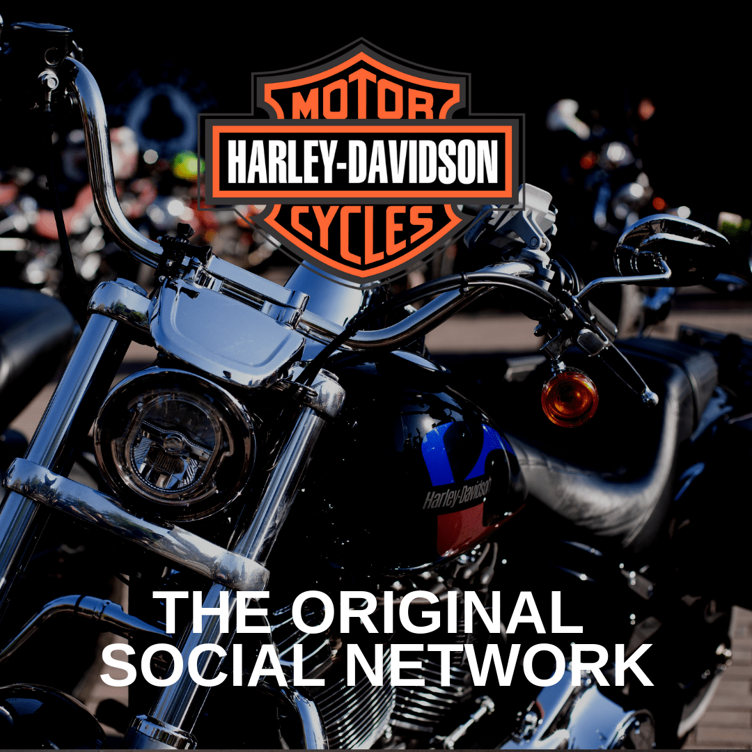 Harley-Davidson. The Original Social Network