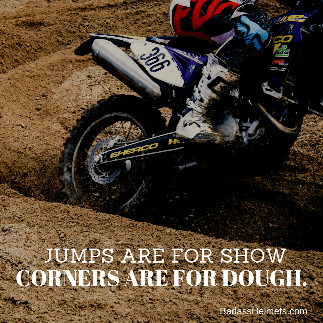 Jumps are for show, corners are for dough.