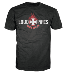 LOUD PIPES SAVE LIVES T Shirt Black X Large