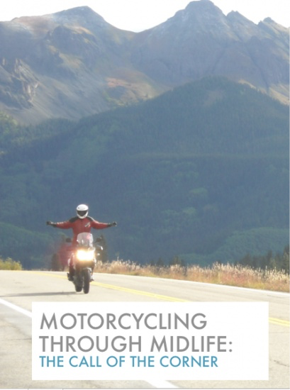 Midlife Through Midlife - Meditation by Motorcycle