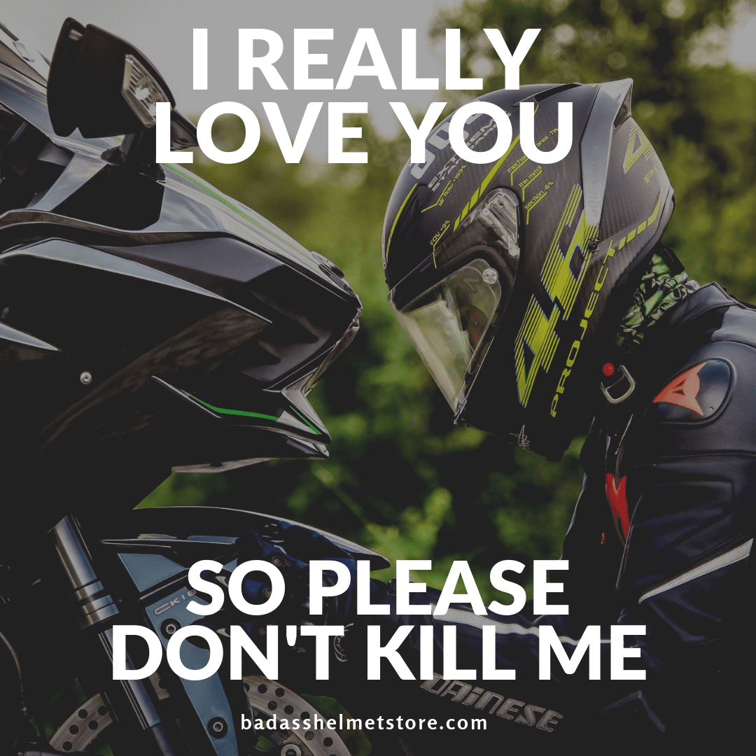 Please Don't Kill Me Motorcycle Quote