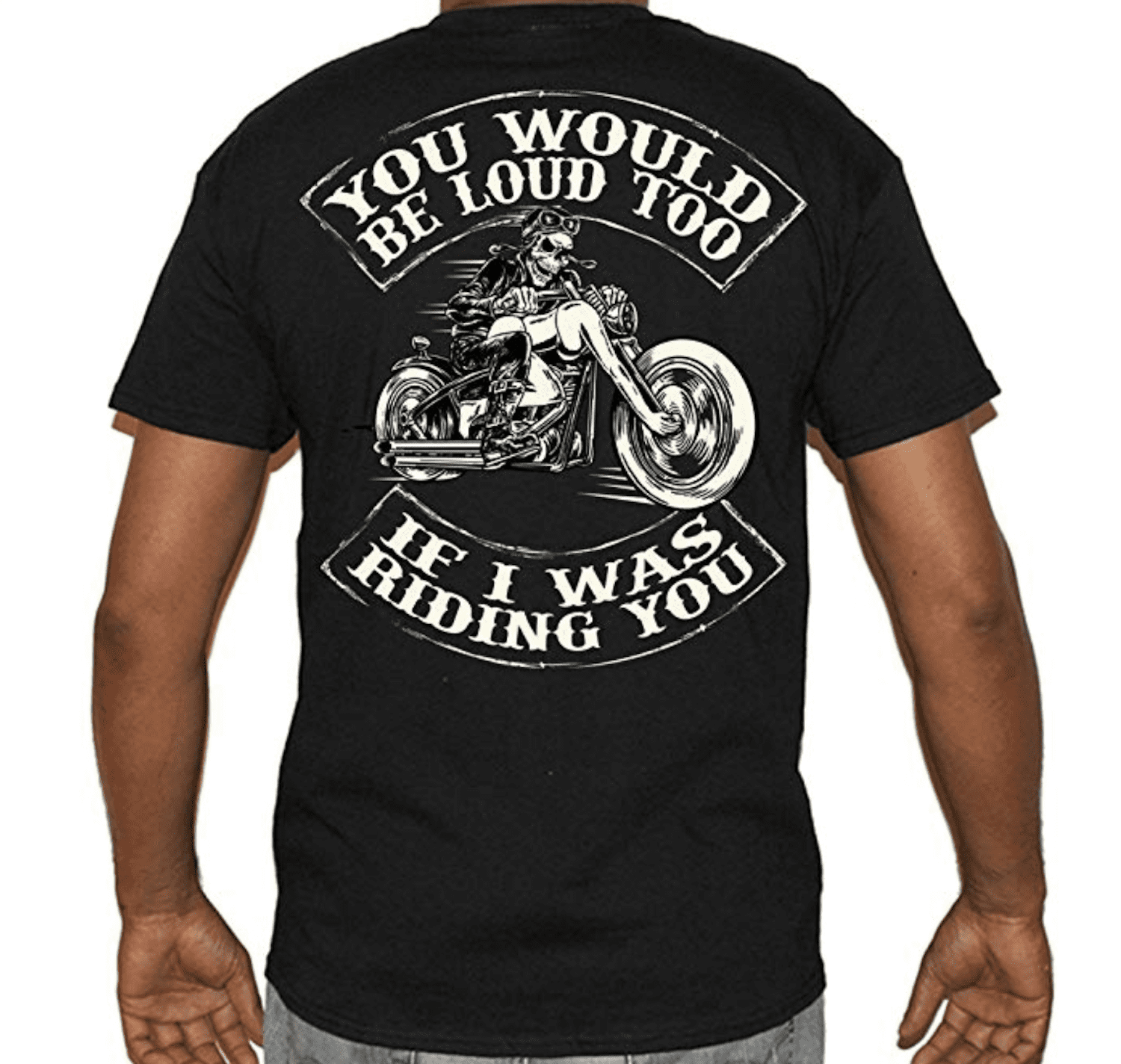 you would be loud too shirt