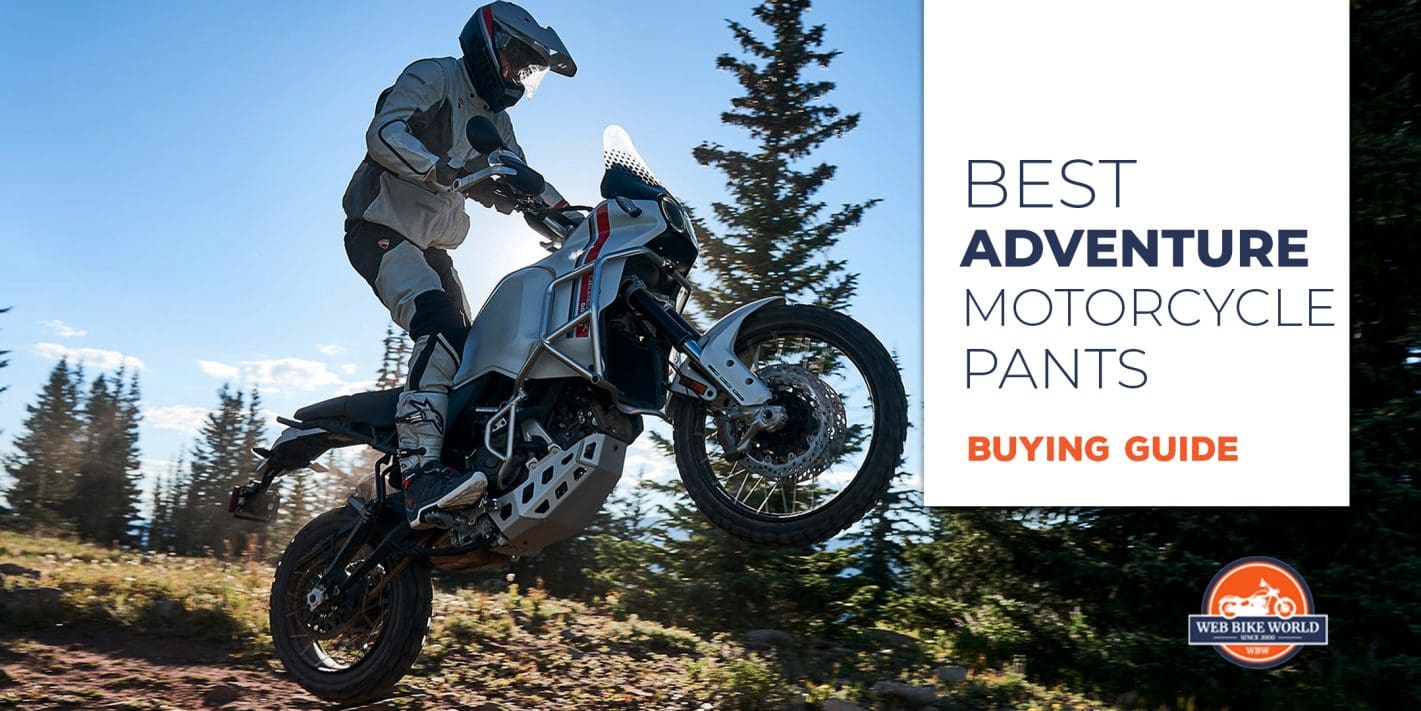 5 Adventure Motorcycle Pants That Will Go The Distance